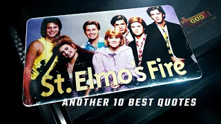 St. Elmo's Fire 1985 - Another 10 Best Quotes