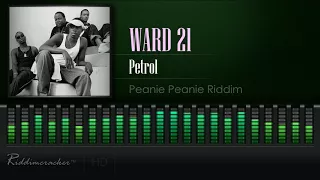 Ward 21 - Petrol (Peanie Peanie Riddim) [HD]