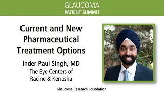 Current and New Pharmaceutical Treatments for Glaucoma - Inder Paul Singh, MD