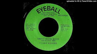 J. Gale Kilgore - Empty House Blues - Eyeball 45 (TX)