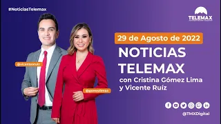 📺🔴 #NoticiasTelemax con Cristina Gómez Lima y Vicente Ruíz | 29 de Agosto de 2022