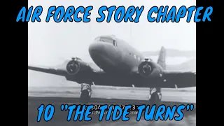 AIR FORCE STORY CHAPTER 10  "THE TIDE TURNS" JUNE-DEC. 1942  8th AIR FORCE & P-38 LIGHTNING 24404z