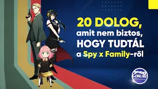 20 dolog, amit nem biztos, hogy tudtál a Spy x Family-ről