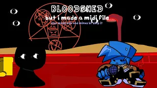 Bloodshed but i made a midi file (also made bob and minus bf sings it)