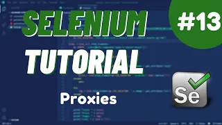Python Selenium Tutorial #13 - Proxies Explained: How to Use Them Effectively