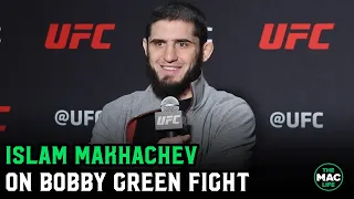 Islam Makhachev: 'I'm gonna take Bobby Green down and tell him to get up'