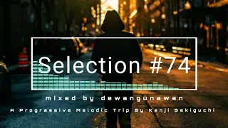 A Progressive Melodic Trip By Kenji Sekiguchi - Selection #74