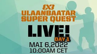 RE-LIVE | WORLD TOUR QUALIFIER: 3x3 Ulaanbaatar Super Quest 2022 | Day 1
