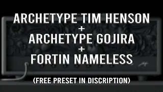 Using Archetype Tim Henson + Gojira + Fortin Nameless = HELL (Free Neural DSP Presets)