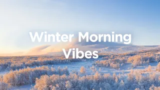 Winter Morning Vibes ☀️ Best 50 Chillout Songs to Relax