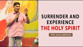 Surrender and Experience The Holy Spirit | Fritz Mascarenhas | 10 Feb 2022 | Divine Retreat Centre