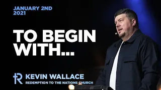 To Begin With... | Kevin Wallace