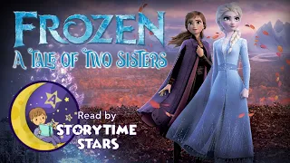 Disney ❄️ “Frozen: A Tale of Two Sisters” ❄️ Short Disney Bedtime Stories for kids | Full Audiobook