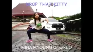 Drop that KittY, Mina myoung Choreo, Ike serizawa