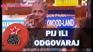 Pij ili Odgovaraj - Ami G Show S10 - E37