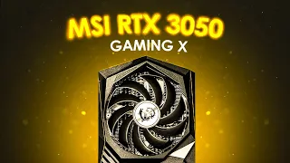 ОБЗОР MSI GeForce RTX 3050 GAMING X 8G + ТЕСТЫ В ИГРАХ