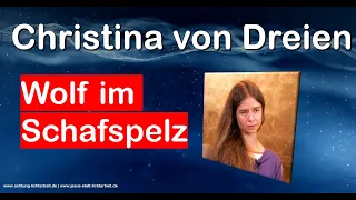 Christina von Dreien - Wolf im Schafspelz und falsche Prophetin. Kritik aus christlicher Sicht.