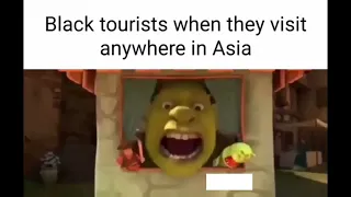 Black Tourists when they visit anywhere in asia