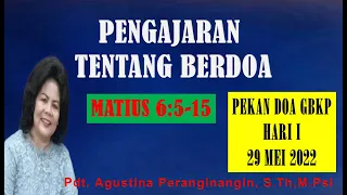 Pengajaran Tentang Berdoa (Matius 6:5-15) - Pdt. Agustina Peranginangin, S.Th,M.Psi