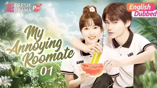 💥New cdrama!【ENG DUB】My Annoying Roommate EP01 | Ji Meihan, Zhang Jiashuo | Fresh Drama Pro