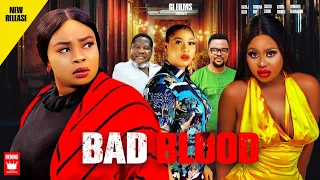 BAD BLOOD (THE MOVIE)- GEORGINA IBEH, UGEZU J UGEZU, OZIOMA MAURICE,  | 2023 BLOCKBUSTER