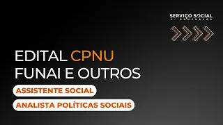 Edital FUNAI/CPNU - Assistente Social e Analista Técnico em Políticas Sociais