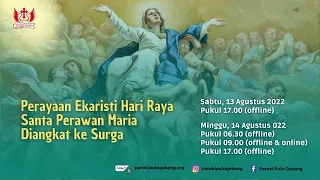 Misa HARI RAYA SANTA PERAWAN MARIA DIANGKAT KE SURGA (LIVE: 14 Agustus 2022 - Pk 09:00)