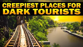 top 10 Creepiest Places That Dark Tourists Love - top 10 creepiest places that dark tourists love