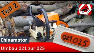 Umbau Stihl 021 zur 025