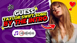 GUESS TAYLOR SWIFT SONG BY THE INTRO #2
