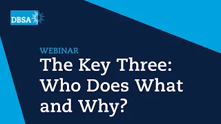 The Key Three: Who Does What and Why? | DBSA Summit 2022