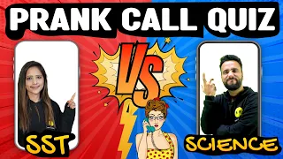 SST Vs SCIENCE Prank Call Quiz | Ashu Sir Vs Reema Maam | Science and fun Quiz