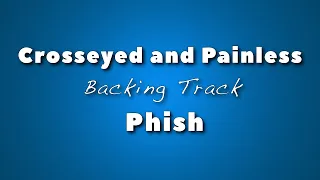 Crosseyed and Painless » Backing Track » Phish