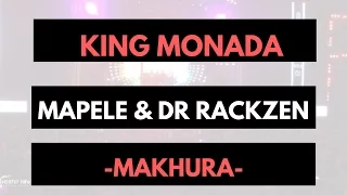 King Monada ft Mapele Dr Rackzen  Makhura