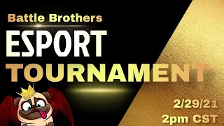 Battle Brothers Esport Tournament!