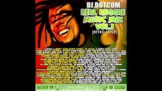 DJ DOTCOM PRESENTS REAL REGGAE MUSIC (RETRO STYLE) {ULTIMATE COLLECTION}🎤🎹