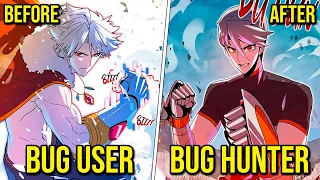 🔶He Was Caught Using Bugs But Becomes A Bug Hunter To Get Redemption! | Manhwa Recap