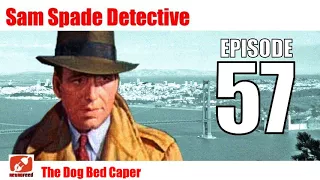Sam Spade Detective - 57 - The Dog Bed Caper - Old Time Radio Show