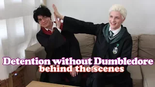 Detention without Dumbledore - BEHIND THE SCENES