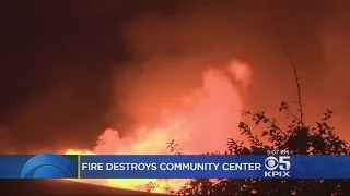 Suspicious Fire Destroys Millbrae Community Center