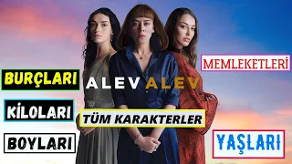 Alev Alev Oyuncuları İsimleri, Burçları, Boyları, Kiloları, Memleketleri ve Sevgilileri