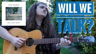 Sam Fender | Will We Talk? (acoustic cover - played on a fender)