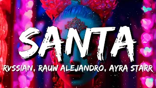Rvssian, Rauw Alejandro, Ayra Starr - Santa (Lyrics/Letra)