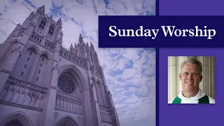 December 13, 2020: 11am Sunday Worship Service at Washington National Cathedral