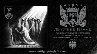 Wyrms (France) - L´envoyé des flammes (Trackpremiere 2022)