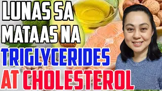 Lunas sa Mataas na Triglycerides at Cholesterol - Payo ni Doc Liza Ong #137