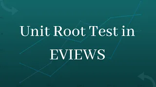 Unit Root Test in EVIEWs