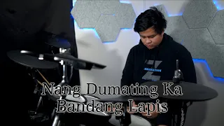 Nang Dumating Ka - Bandang Lapis (Drum Cover)