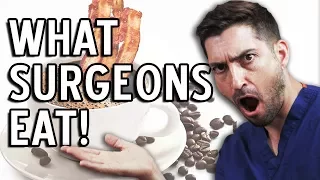 You Won't Believe What Surgeons Eat...OMG!