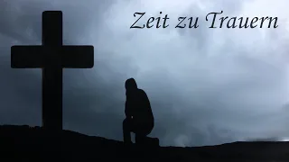 Zeit zu Trauern (Predigt vom 13.11.2022)